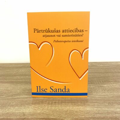 Pārtrūkušas attiecības - atjaunot vai samierināties?