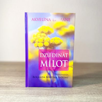 Dziedināt mīlot. Dziednieka Rolanda Bērziņa padomi